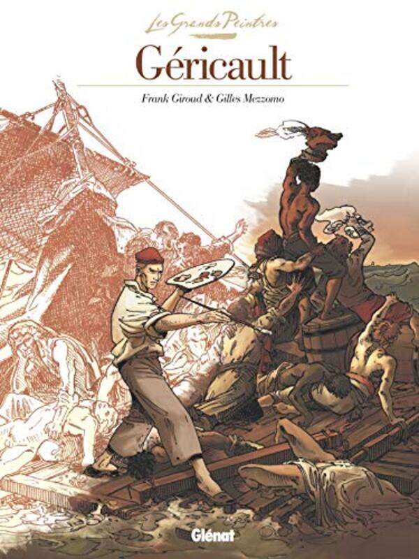 Les Grands Peintres - Th odore G ricault : Le Radeau de la M duse,Paperback by Frank Giroud
Les Grands Peintres - Th odore G ricault : Le Radeau de la M duse,Paperback by Frank Giroud