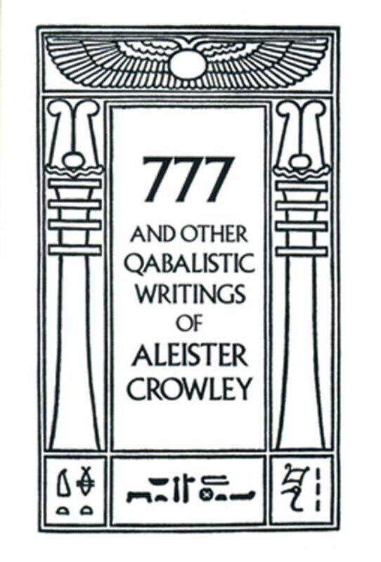 777 And Other Qabalistic Wrtings By Crowley, Aleister (Aleister Crowley) - Paperback
777 And Other Qabalistic Wrtings By Crowley, Aleister (Aleister Crowley) - Paperback