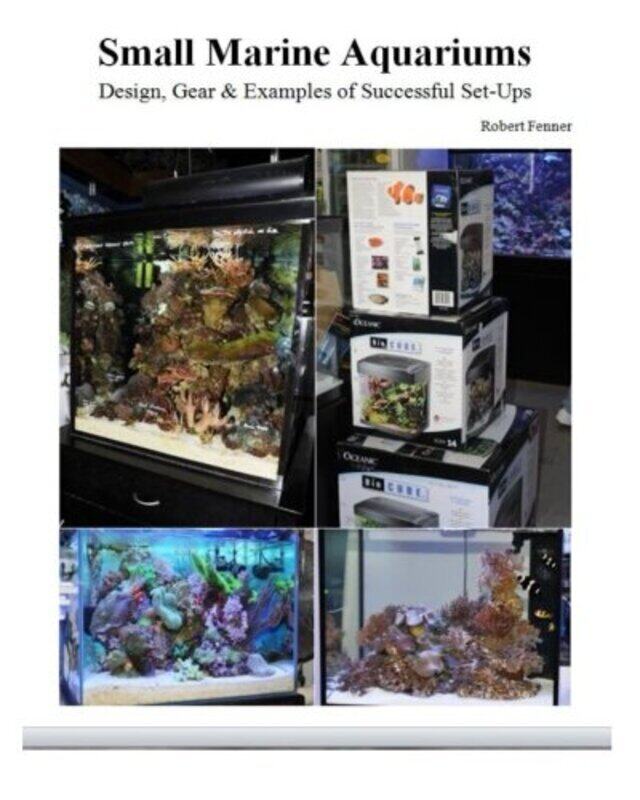 Small Marine Aquariums: Design, Gear & Examples of Successful Set-Ups , Paperback by Fenner, Robert
Small Marine Aquariums: Design, Gear & Examples of Successful Set-Ups , Paperback by Fenner, Robert