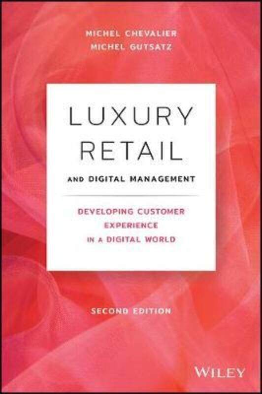 Luxury Retail and Digital Management: Developing Customer Experience in a Digital World.Hardcover,By :Chevalier, Michel - Gutsatz, Michel
Luxury Retail and Digital Management: Developing Customer Experience in a Digital World.Hardcover,By :Chevalier, Michel - Gutsatz, Michel