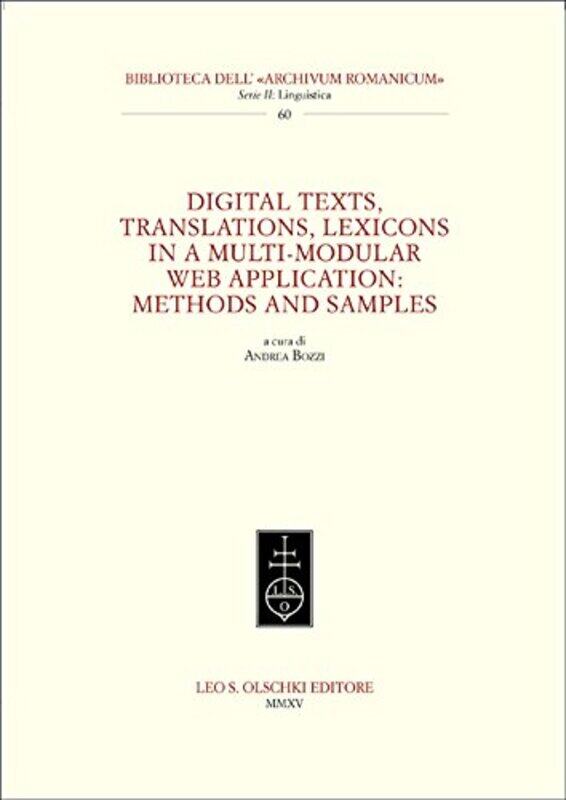 Digital Texts Translations Lexicons in a MultiModular Web Application Methods Ans Samples by Andrea Bozzi-Paperback
Digital Texts Translations Lexicons in a MultiModular Web Application Methods Ans Samples by Andrea Bozzi-Paperback