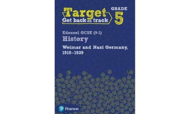 Target Grade 5 Edexcel GCSE 91 History Weimar and Nazi Germany 19181939 Workbook -Paperback
Target Grade 5 Edexcel GCSE 91 History Weimar and Nazi Germany 19181939 Workbook -Paperback