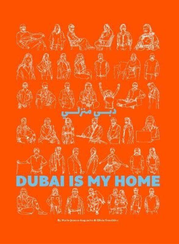Dubai Is My Home by Olivia Froudkine & Marie-Jeanne Acquaviva Hardcover
Dubai Is My Home by Olivia Froudkine & Marie-Jeanne Acquaviva Hardcover