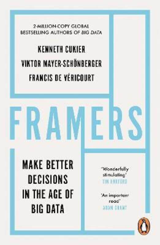 Framers: Make Better Decisions In The Age of Big Data,Paperback,ByCukier, Kenneth - Mayer-Schoenberger, Viktor - Vericourt, Francis de
Framers: Make Better Decisions In The Age of Big Data,Paperback,ByCukier, Kenneth - Mayer-Schoenberger, Viktor - Vericourt, Francis de