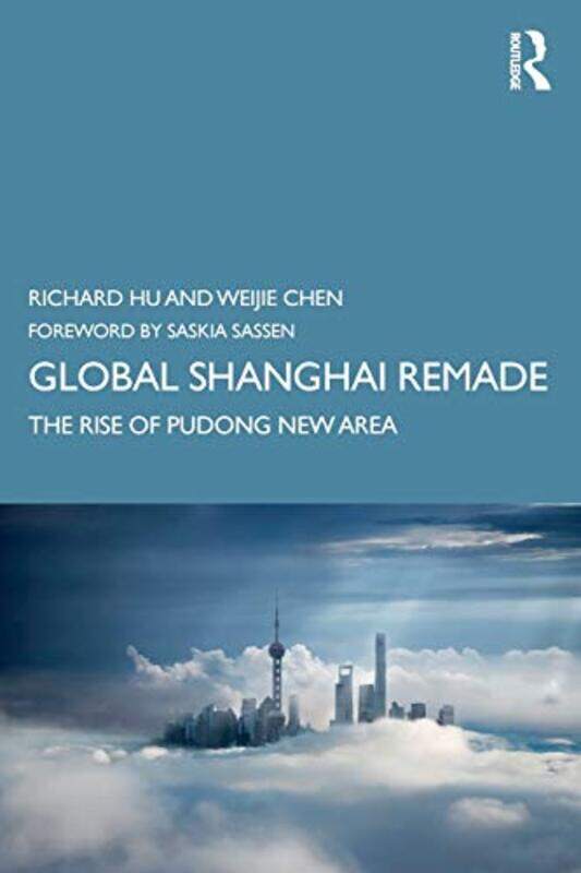 Global Shanghai Remade by Richard University of Canberra, Australia HuWeijie Chen-Paperback
Global Shanghai Remade by Richard University of Canberra, Australia HuWeijie Chen-Paperback