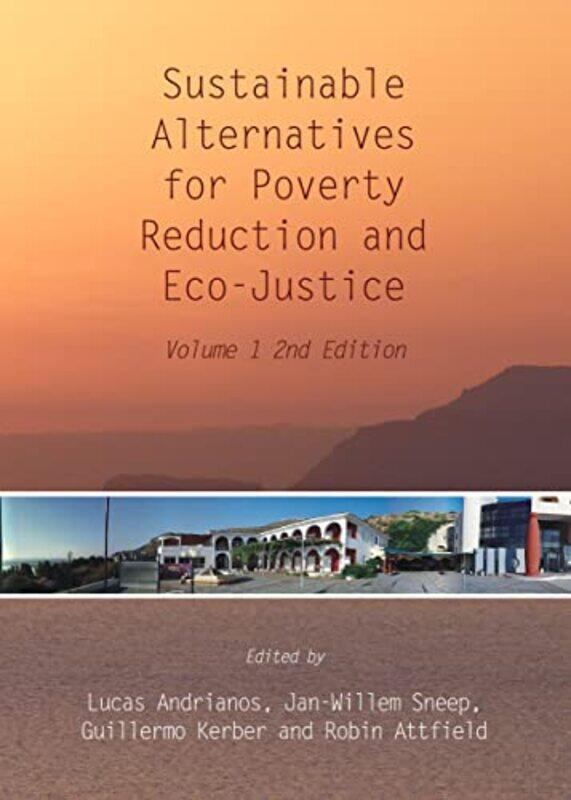 Sustainable Alternatives For Poverty Reduction And Ecojustice by Lucas AndrianosGuillermo KerberJan-Willem Sneep-Hardcover
Sustainable Alternatives For Poverty Reduction And Ecojustice by Lucas AndrianosGuillermo KerberJan-Willem Sneep-Hardcover