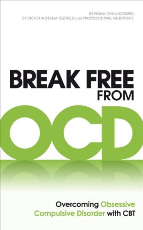 Break Free from OCD by Dr Fiona ChallacombeDr Victoria Bream OldfieldPaul M Salkovskis-Paperback
Break Free from OCD by Dr Fiona ChallacombeDr Victoria Bream OldfieldPaul M Salkovskis-Paperback