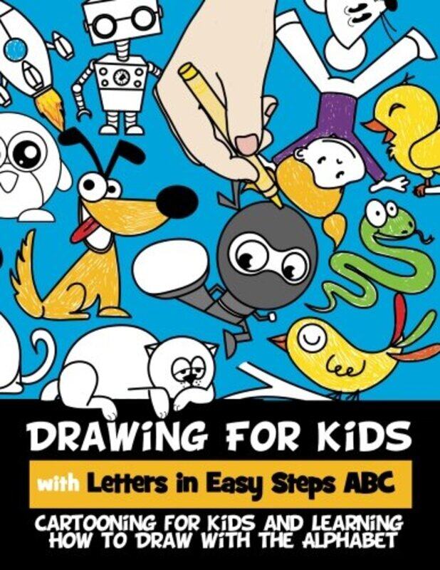 Drawing for Kids with Letters in Easy Steps ABC: Cartooning for Kids and Learning How to Draw with t , Paperback by Goldstein, Rachel a
Drawing for Kids with Letters in Easy Steps ABC: Cartooning for Kids and Learning How to Draw with t , Paperback by Goldstein, Rachel a