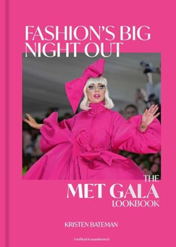 Fashions Big Night Out A Met Gala Lookbook By Bateman, Kristen - Scott, Jeremy - Hardcover
Fashions Big Night Out A Met Gala Lookbook By Bateman, Kristen - Scott, Jeremy - Hardcover