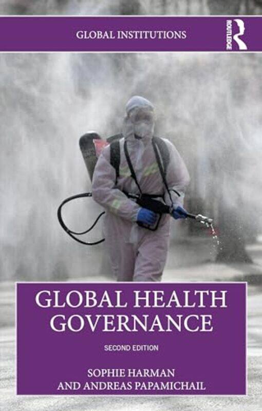 Global Health Governance by Sophie Queen Mary University of London, UK HarmanAndreas Queen Mary University, United Kingdom Papamichail-Paperback
Global Health Governance by Sophie Queen Mary University of London, UK HarmanAndreas Queen Mary University, United Kingdom Papamichail-Paperback