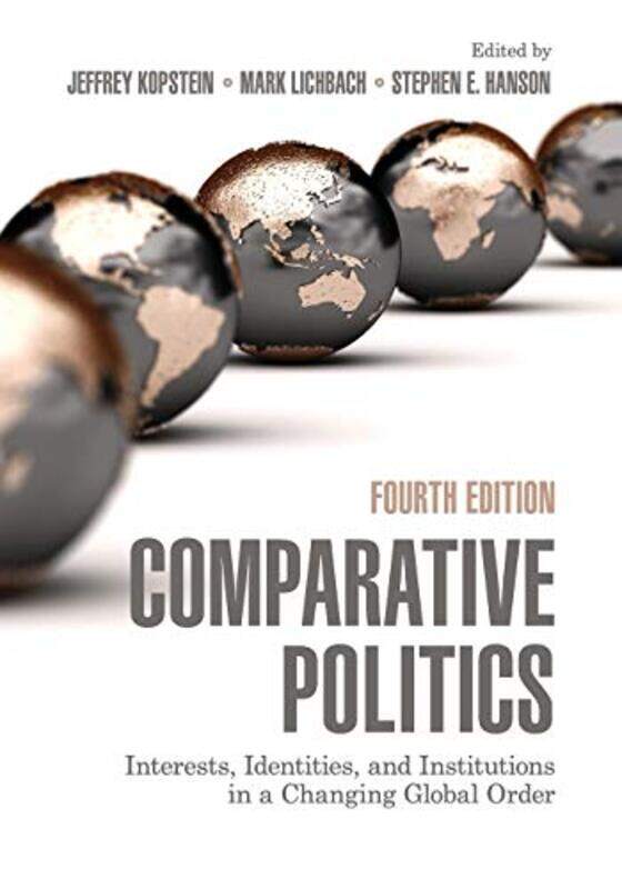 Comparative Politics by Jeffrey University of Toronto KopsteinMark LichbachStephen E College of William and Mary, Virginia Hanson-Paperback
Comparative Politics by Jeffrey University of Toronto KopsteinMark LichbachStephen E College of William and Mary, Virginia Hanson-Paperback