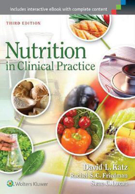 Nutrition in Clinical Practice, Paperback Book, By: Dr. David L. Katz, Rachel S.C. Friedman, Sean C. Lucan
Nutrition in Clinical Practice, Paperback Book, By: Dr. David L. Katz, Rachel S.C. Friedman, Sean C. Lucan