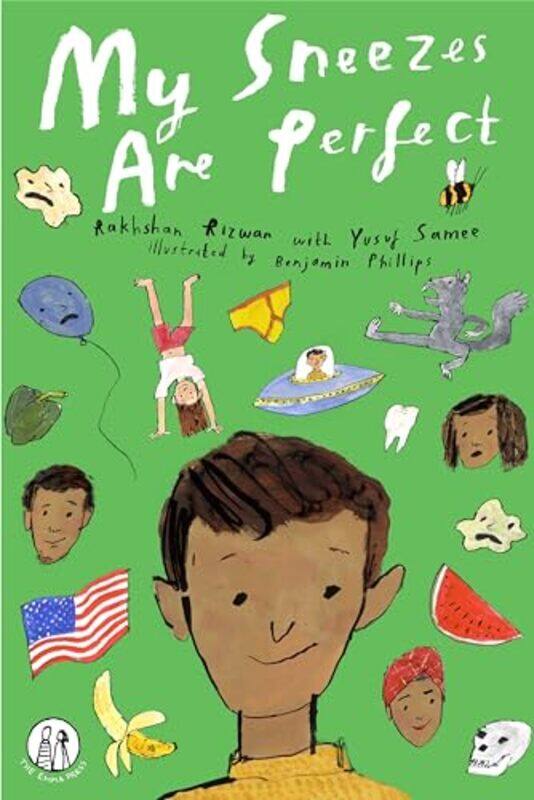My Sneezes Are Perfect by Rakhshan RizwanBenjamin Phillips-Paperback
My Sneezes Are Perfect by Rakhshan RizwanBenjamin Phillips-Paperback