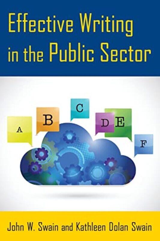 Effective Writing in the Public Sector by John W Governors State University, University Park, Illinois, USA SwainKathleen Dolan Swain-Paperback
Effective Writing in the Public Sector by John W Governors State University, University Park, Illinois, USA SwainKathleen Dolan Swain-Paperback