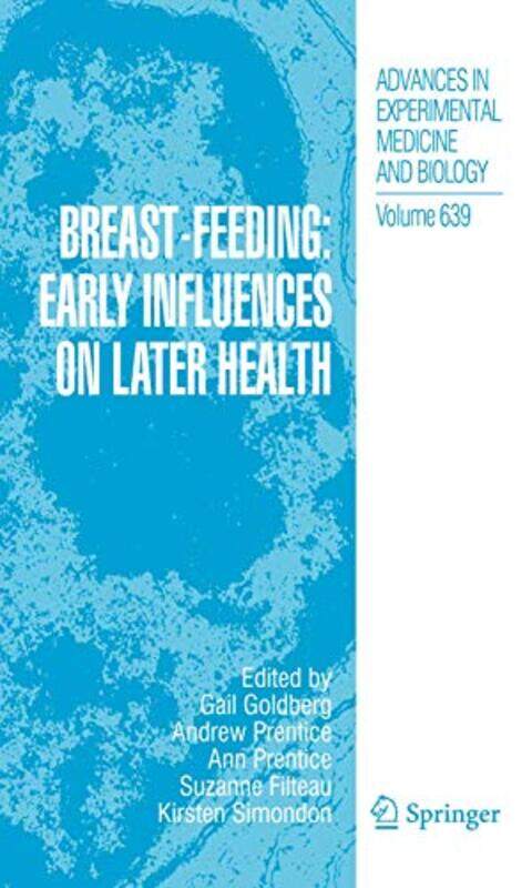 BreastFeeding Early Influences on Later Health by Gail Ruth GoldbergAndrew PrenticeAnn PrenticeSuzanne FilteauKirsten Simondon-Paperback
BreastFeeding Early Influences on Later Health by Gail Ruth GoldbergAndrew PrenticeAnn PrenticeSuzanne FilteauKirsten Simondon-Paperback