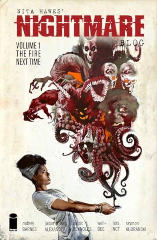 Nita Hawes Nightmare Blog Volume 1 The Fire Next Time by Rodney Barnes-Paperback
Nita Hawes Nightmare Blog Volume 1 The Fire Next Time by Rodney Barnes-Paperback
