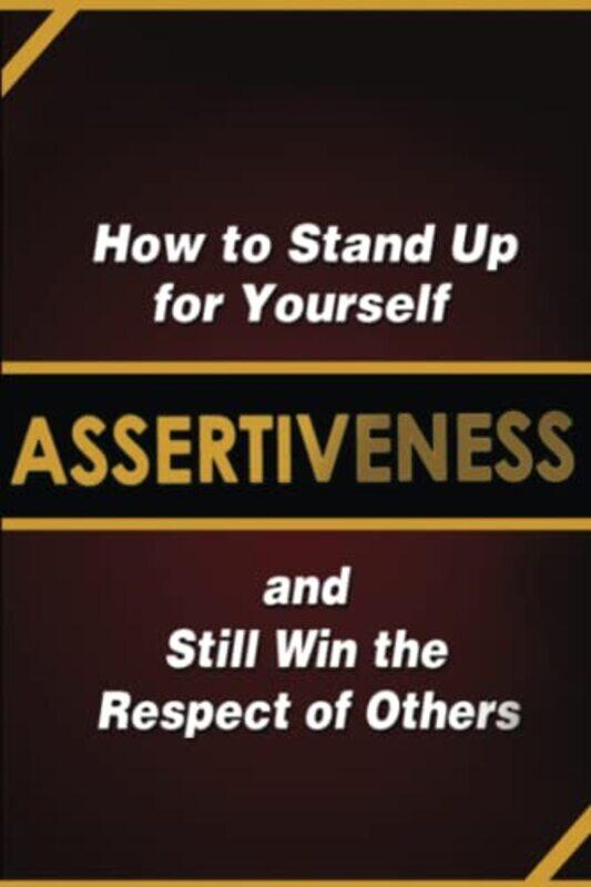 Assertiveness: How to Stand Up for Yourself and Still Win the Respect of Others,Paperback by Murphy, Judy
Assertiveness: How to Stand Up for Yourself and Still Win the Respect of Others,Paperback by Murphy, Judy