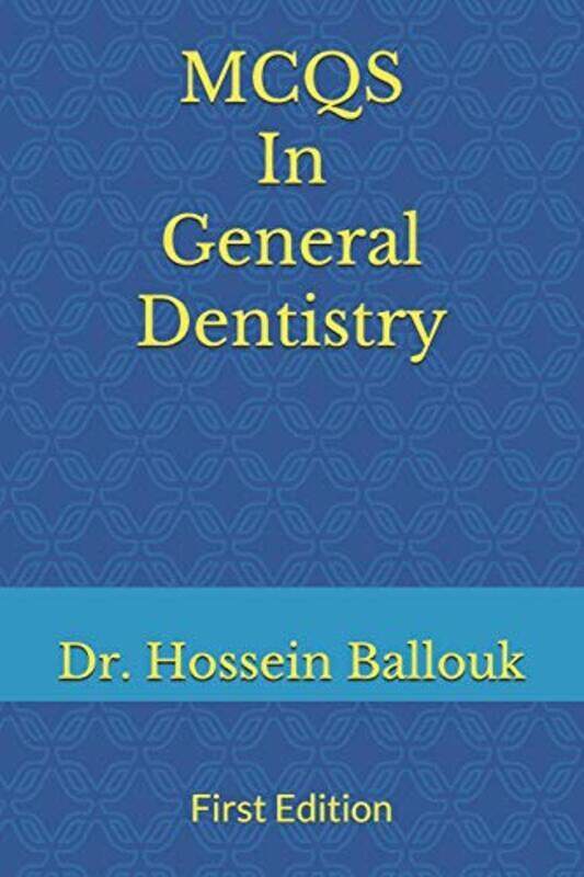 MCQs In General Dentistry To Prepare For Prometric Exam by Ballouk, Hossein - Paperback
MCQs In General Dentistry To Prepare For Prometric Exam by Ballouk, Hossein - Paperback
