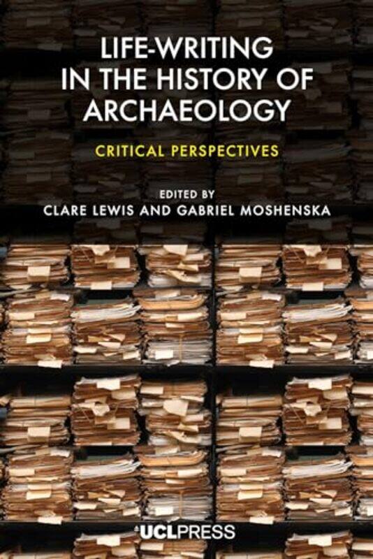 LifeWriting in the History of Archaeology by Clare LewisGabriel Moshenska-Paperback
LifeWriting in the History of Archaeology by Clare LewisGabriel Moshenska-Paperback