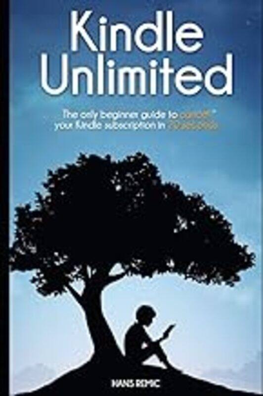 Cancel Kindle Unlimited The Only Beginner Guide To Cancel Your Kindle Subscription In 20 Second By Remic, Hans -Paperback
Cancel Kindle Unlimited The Only Beginner Guide To Cancel Your Kindle Subscription In 20 Second By Remic, Hans -Paperback