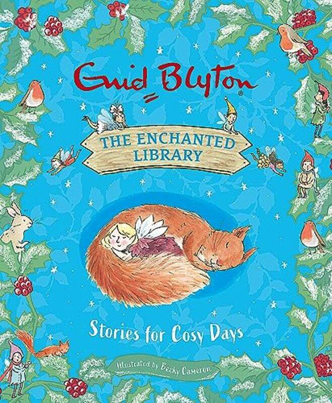 The Enchanted Library: Stories for Cosy Days , Hardcover by Blyton, Enid - Cameron, Becky
The Enchanted Library: Stories for Cosy Days , Hardcover by Blyton, Enid - Cameron, Becky