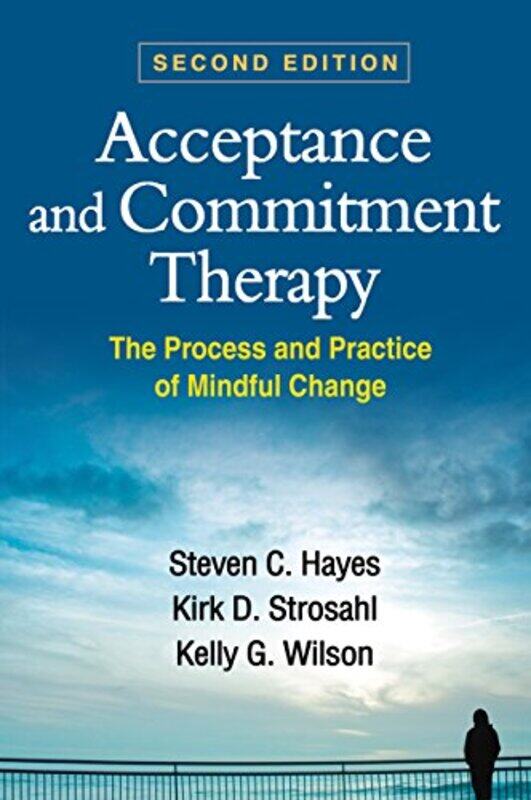 Acceptance and Commitment Therapy Second Edition by Steven C HayesKirk D StrosahlKelly G Wilson-Paperback
Acceptance and Commitment Therapy Second Edition by Steven C HayesKirk D StrosahlKelly G Wilson-Paperback