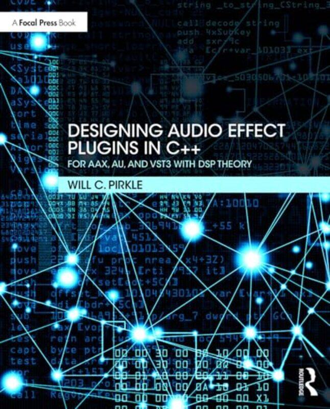 Designing Audio Effect Plugins in C by Krystale E LittlejohnRickie Solinger-Paperback
Designing Audio Effect Plugins in C by Krystale E LittlejohnRickie Solinger-Paperback