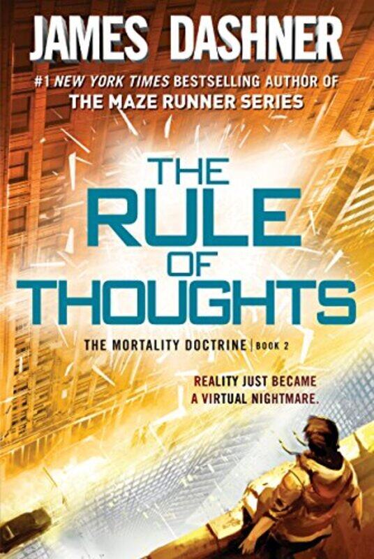 The Rule of Thoughts the Mortality Doctrine, Book Two Paperback by Dashner, James
The Rule of Thoughts the Mortality Doctrine, Book Two Paperback by Dashner, James