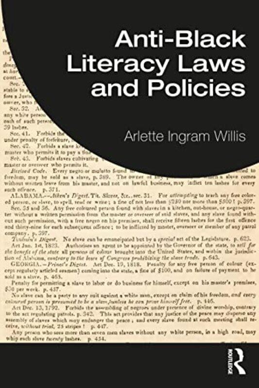 AntiBlack Literacy Laws and Policies by Arlette Ingram University of Illinois at Urbana-Champaign Willis-Paperback
AntiBlack Literacy Laws and Policies by Arlette Ingram University of Illinois at Urbana-Champaign Willis-Paperback