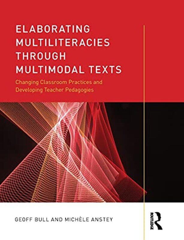 Elaborating Multiliteracies through Multimodal Texts by James DeanKimberly DeanJames Dean-Paperback
Elaborating Multiliteracies through Multimodal Texts by James DeanKimberly DeanJames Dean-Paperback