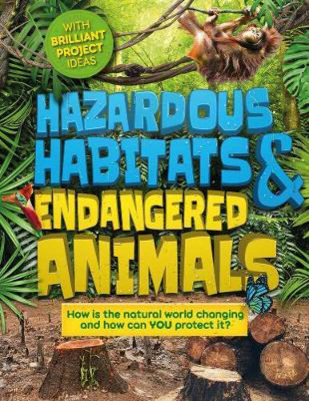 Hazardous Habitats and Endangered Animals: How is the natural world changing, and how can you protect it, Hardcover Book, By: Camilla De La Bedoyere
Hazardous Habitats and Endangered Animals: How is the natural world changing, and how can you protect it, Hardcover Book, By: Camilla De La Bedoyere