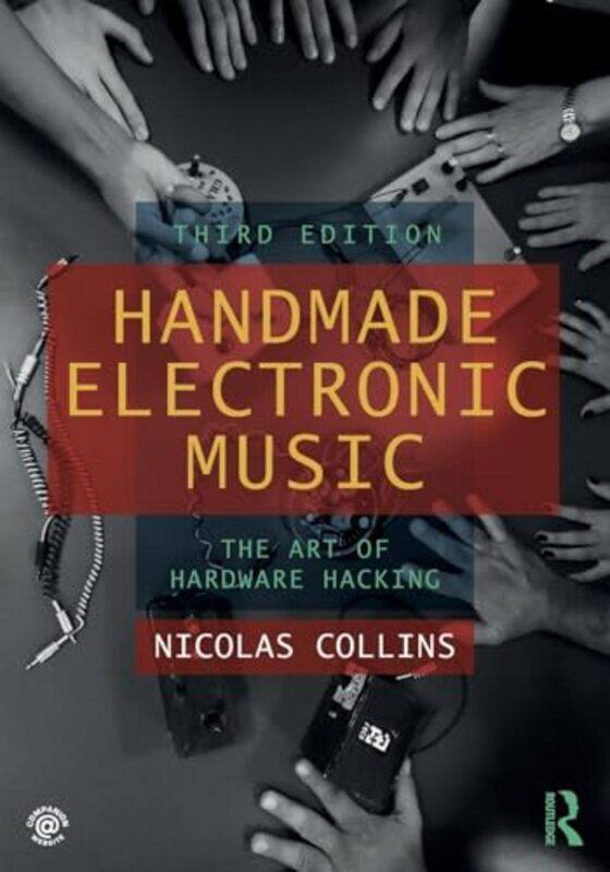Handmade Electronic Music by Nicolas (The School of the Art Institute of Chicago, Illinois, USA) Collins-Paperback
Handmade Electronic Music by Nicolas (The School of the Art Institute of Chicago, Illinois, USA) Collins-Paperback