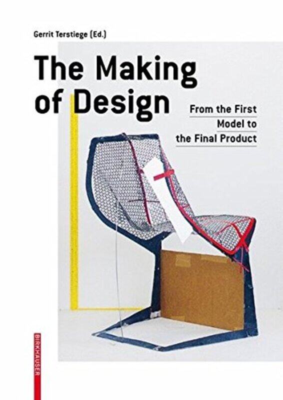 The Making of Design: From the First Model to the Final Product, Paperback, By: Gerrit Terstiege
The Making of Design: From the First Model to the Final Product, Paperback, By: Gerrit Terstiege