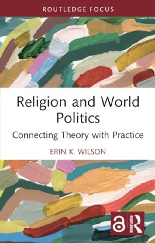 Religion and World Politics by Erin K University of Groningen, the Netherlands Wilson-Paperback
Religion and World Politics by Erin K University of Groningen, the Netherlands Wilson-Paperback