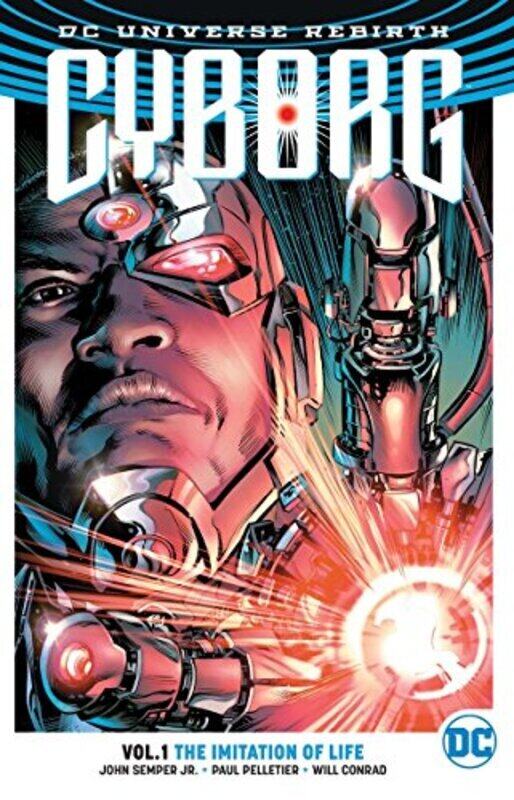 Cyborg Vol. 1: The Imitation Of Life (Rebirth), Paperback Book, By: John Semper
Cyborg Vol. 1: The Imitation Of Life (Rebirth), Paperback Book, By: John Semper