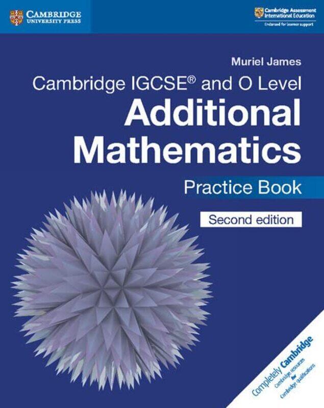 Cambridge IGCSE (TM) and O Level Additional Mathematics Practice Book,Paperback by James, Muriel
Cambridge IGCSE (TM) and O Level Additional Mathematics Practice Book,Paperback by James, Muriel