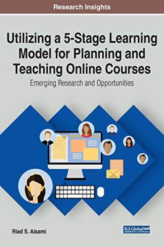 Utilizing a 5Stage Learning Model for Planning and Teaching Online Courses by Tim Pratt-Hardcover
Utilizing a 5Stage Learning Model for Planning and Teaching Online Courses by Tim Pratt-Hardcover
