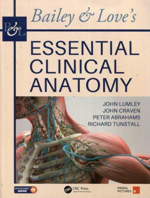 Bailey & Loves Essential Clinical Anatomy by Lumley, John S. P. (Emeritus Professor of Vascular Surgery, University of London; Past Council Membe Pape
Bailey & Loves Essential Clinical Anatomy by Lumley, John S. P. (Emeritus Professor of Vascular Surgery, University of London; Past Council Membe Pape