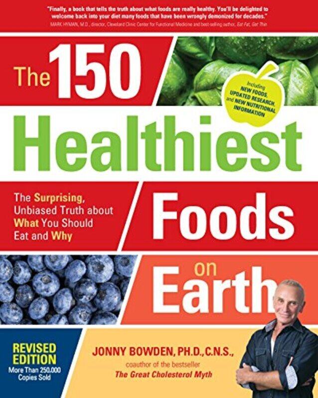 The 150 Healthiest Foods On Earth Revised Edition The Surprising Unbiased Truth About What You Sh by Bowden, Jonny Paperback
The 150 Healthiest Foods On Earth Revised Edition The Surprising Unbiased Truth About What You Sh by Bowden, Jonny Paperback
