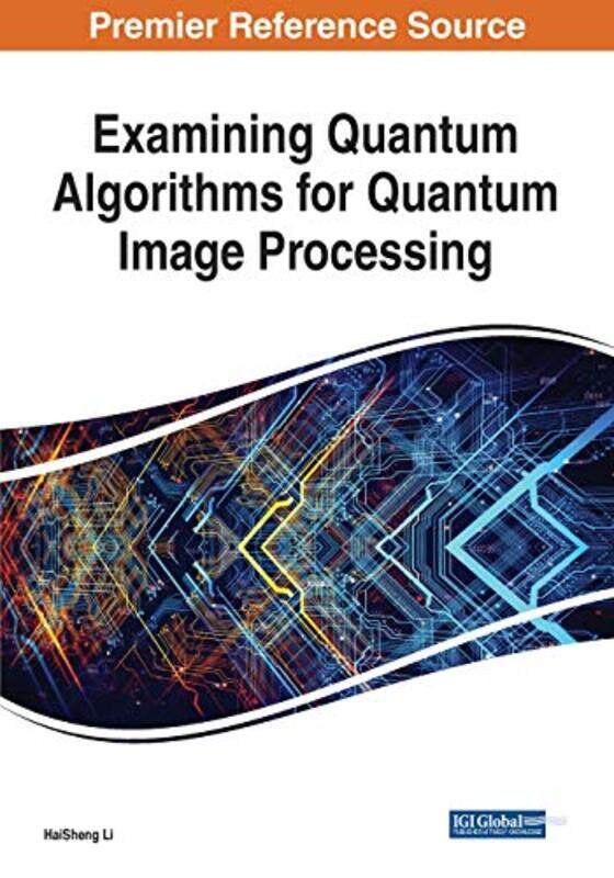 Examining Quantum Algorithms for Quantum Image Processing by Kate E ReynoldsJonathon Powell-Paperback
Examining Quantum Algorithms for Quantum Image Processing by Kate E ReynoldsJonathon Powell-Paperback