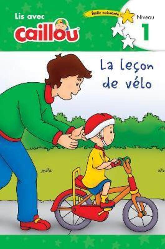 Caillou: La lecon de velo - Lis avec Caillou, Niveau 1 (French edition of Caillou: The Bike Lesson):
Caillou: La lecon de velo - Lis avec Caillou, Niveau 1 (French edition of Caillou: The Bike Lesson):