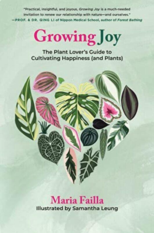 Growing Joy: The Plant Lover's Guide to Cultivating Happiness (and Plants),Paperback,By:Failla, Maria - Leung, Samantha
Growing Joy: The Plant Lover's Guide to Cultivating Happiness (and Plants),Paperback,By:Failla, Maria - Leung, Samantha