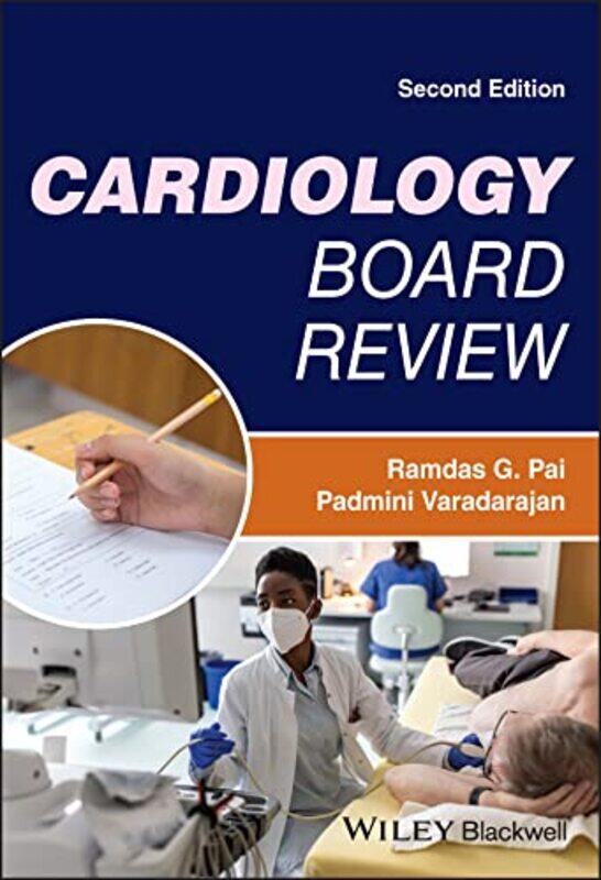 Cardiology Board Review by Ramdas G Loma Linda University Medical Center, CA, USA PaiPadmini University of Southern California, USA Varadarajan-Paperb
Cardiology Board Review by Ramdas G Loma Linda University Medical Center, CA, USA PaiPadmini University of Southern California, USA Varadarajan-Paperb
