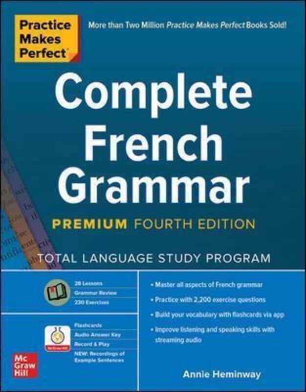 Practice Makes Perfect: Complete French Grammar, Premium Fourth Edition,Paperback, By:Heminway Annie
Practice Makes Perfect: Complete French Grammar, Premium Fourth Edition,Paperback, By:Heminway Annie