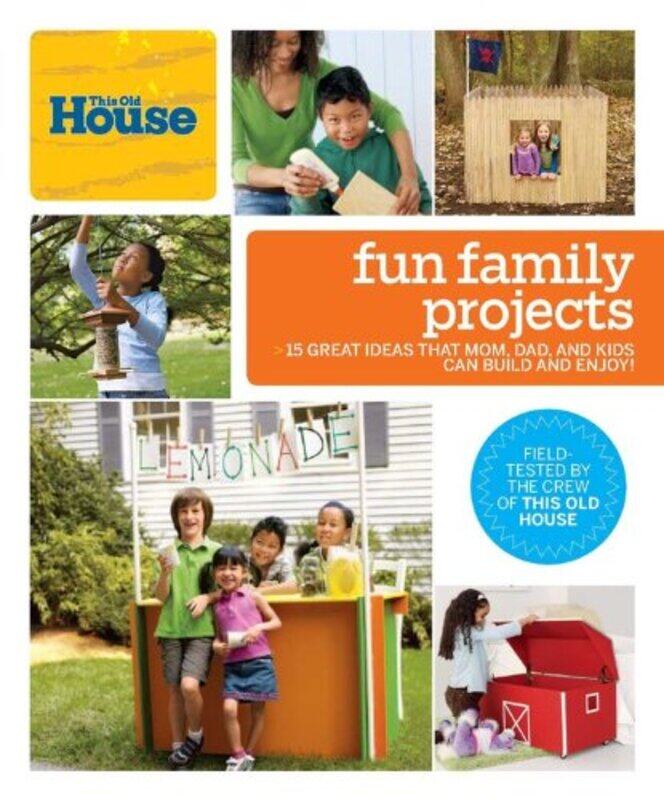 This Old House Fun Family Projects Great Ideas That Mom Dad And Kids Can Build And Enjoy by This Old House Magazine-Paperback
This Old House Fun Family Projects Great Ideas That Mom Dad And Kids Can Build And Enjoy by This Old House Magazine-Paperback