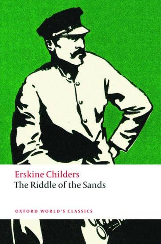 The Riddle of the Sands by Erskine ChildersDavid Quain Professor of English Language and Literature, Quain Professor of English Language and Literatur
The Riddle of the Sands by Erskine ChildersDavid Quain Professor of English Language and Literature, Quain Professor of English Language and Literatur