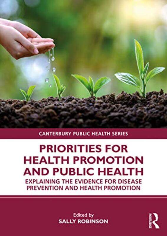 Priorities for Health Promotion and Public Health by Sally Canterbury Christ Church University, UK Robinson-Paperback
Priorities for Health Promotion and Public Health by Sally Canterbury Christ Church University, UK Robinson-Paperback