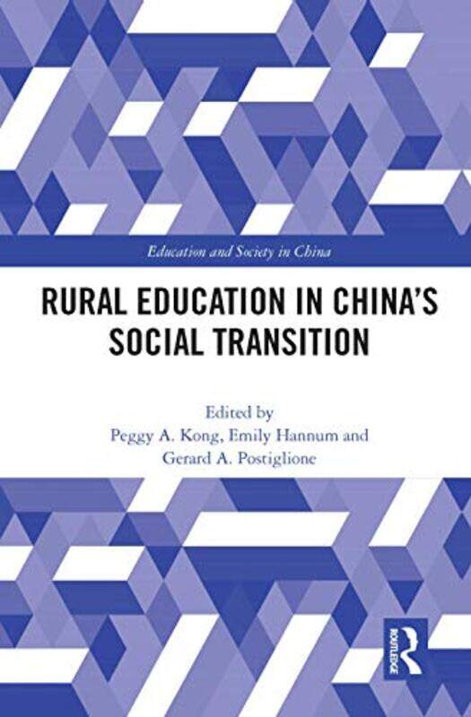 Rural Education in China’s Social Transition by Peggy A Lehigh University, USA KongEmily University of Pennsylvania, USA HannumGerard A University of
Rural Education in China’s Social Transition by Peggy A Lehigh University, USA KongEmily University of Pennsylvania, USA HannumGerard A University of