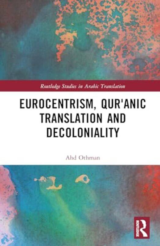 Eurocentrism Quranic Translation and Decoloniality by Anne-Lyse DuboisBeatrice Tauzin-Hardcover
Eurocentrism Quranic Translation and Decoloniality by Anne-Lyse DuboisBeatrice Tauzin-Hardcover