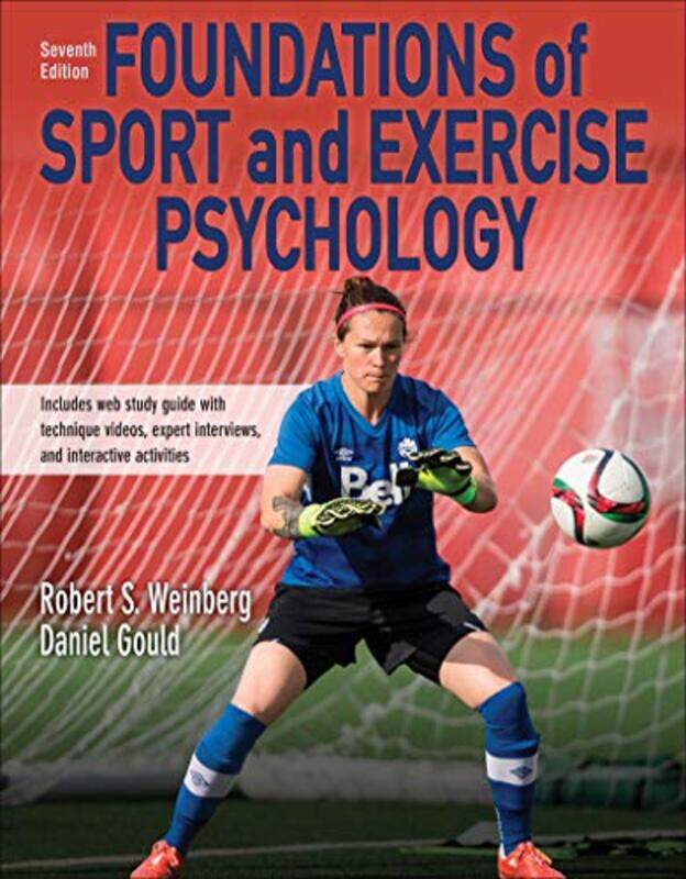 Foundations Of Sport And Exercise Psychology 7Th Edition With Web Study Guidepaper By Weinberg, Robert - Gould, Daniel Paperback
Foundations Of Sport And Exercise Psychology 7Th Edition With Web Study Guidepaper By Weinberg, Robert - Gould, Daniel Paperback